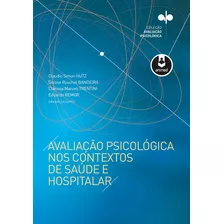 Avaliação Psicológica Nos Contextos De Saúde E Hospitala, De Eduardo Clarissa Marceli; Remor. Editora Artmed - Grupo A, Capa Mole Em Português