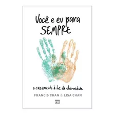 Você E Eu Pra Sempre Livro Francis Chan