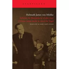 Informe De Alemania En El Año 1943, De Von Moltke Helmuth. Editorial Acantilado, Tapa Blanda En Español, 9999