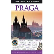 Guia Visual Praga: O Guia Que Mostra O Que Os Outros Só Contam, De Dorling Kindersley. Editora Publifolha, Capa Dura Em Português