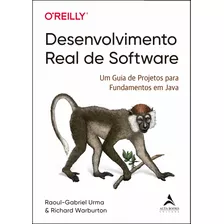 Desenvolvimento Real De Software: Um Guia De Projetos Para Fundamentos Em Java, De Urma, Raoul-gabriel. Starling Alta Editora E Consultoria Eireli, Capa Mole Em Português, 2021