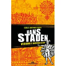 Hans Staden: Viagens E Aventuras No Brasil, De Aguiar, Luiz Antonio. Série Aventuras Da História Editora Melhoramentos Ltda., Capa Mole Em Português, 2009