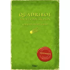 Quadribol Através Dos Séculos, De Whisp, Kennilworthy. Editora Rocco Ltda, Capa Mole Em Português, 2015