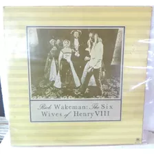 Rick Wakeman The Six Of Wives Of Henry Viii Lp 1973 