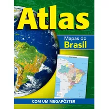 Atlas - Mapas Do Brasil: Mapas Do Brasil, De Escolar, Ciranda. Série Megapôster Ciranda Cultural Editora E Distribuidora Ltda. Em Português, 2017