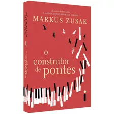 O Construtor De Pontes, De Zusak, Markus. Editora Intrínseca Ltda., Capa Mole Em Português, 2019