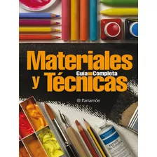 Livro Fisico - Guía Completa De Materiales Y Técnicas