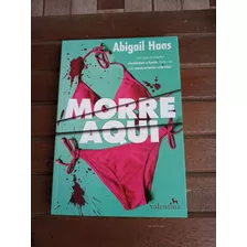Livro Morre Aqui - Abigail Haas