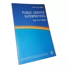 Public Service Interpreting / First Steps - Ann Corsellis