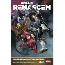Heróis Renascem: Um Mundo Sem Vingadores Vol. 2 (de 2), De Sacks, Ethan. Editora Panini Brasil Ltda, Capa Mole Em Português, 2022