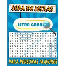 Sopa De Letras Letra Grande Para Personas Mayores: Libro De