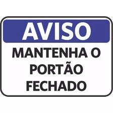 Placa Sinalização Condominio Informa Manter Portão Fechado