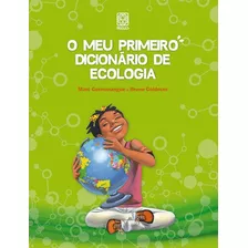 O Meu Primeiro Dicionario De Ecologia, De Germanangue, Marc. Pallas Editora E Distribuidora Ltda., Capa Dura Em Português, 2012