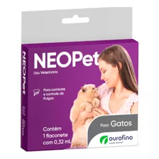 Antipulgas Pipeta Neopet 0,32ml Gatos Até 8kg Ouro Fino