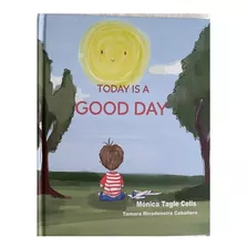 Libro De Lectura: Today Is A Good Day. Literatura En Ingles