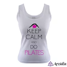 Regata Feminina Keep Calm And Do Pilates