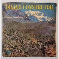 Lp Disco Vinil Evangélico Washington Alves Divino Construtor Para Decoração Ou Lembrança - Leia A Descrição Do Produto