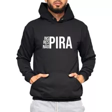 Moletom Canguru Inspira,respita Não Pira Blusa De Frio