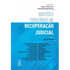 Questões Tributárias Na Recuperação Judicial - 2022 -