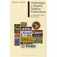 Grafología Y Diseño Grafico Publicitario - Manuel J. Moreno