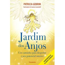 Jardim Dos Anjos - Um Caminho Para Despertar O Seu Potencial Interior