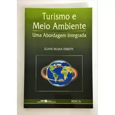 Turismo E Meio Ambiente De Eliane Regina Ferretti Pela Roca (2002)