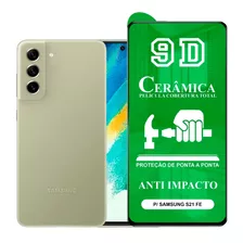 Película 9d Cerâmica P/ Samsung S21 Fe Protetora