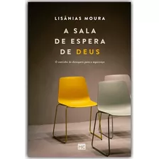 Livro A Sala De Espera De Deus - Lisânias Moura