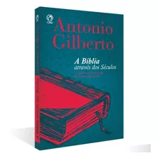 Livro A Bíblia Através Dos Séculos Antônio Gilberto Cpad