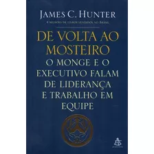 De Volta Ao Mosteiro - O Monge E O Executivo Falam De Lidera