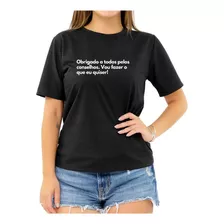 Camiseta Frase Conselhos Vou Fazer O Que Eu Quiser Feminina