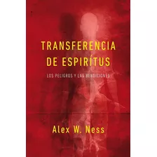 Transferencia De Espíritus - Alex Ness