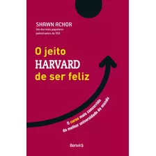 Livro O Jeito Harvard De Ser Feliz - Edição Especial - 1ª Ed