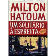 Um Solitário À Espreita, De Hatoum, Milton. Editora Companhia De Bolso, Capa Mole, Edição 1ª Edição - 2013 Em Português