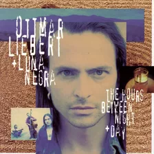 Ottmar Liebert The Hours Between Night +day Cd