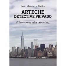 Arteche Detective Privado: No Aplica, De Mazuecos Rivilla Juan.. Serie 1, Vol. 1. Grupo Editorial Círculo Rojo Sl, Tapa Pasta Blanda, Edición 1 En Español, 2023