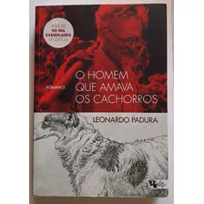 Homem Que Amava Os Cachorros Ed. Boitempo Leonardo Padura