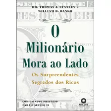 O Milionário Mora Ao Lado: Os Surpreendentes Segredos Dos R, De William D. Thomas J.; Danko. Alta Life Editora - Alta Books, Capa Mole Em Português