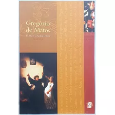 Livro Melhores Poemas - Gregório De Matos - Sel. Darcy Damasceno ; Gregório De Matos