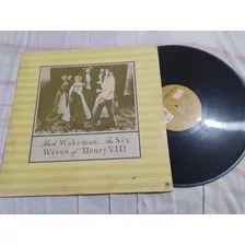 Rick Wakeman The Six Wives Of Henry Viii Lp Nacional