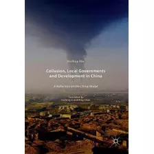 Libro Collusion, Local Governments And Development In Chi...