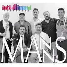 Cd Inti-illimani Historico / Canta A Manns (2014)