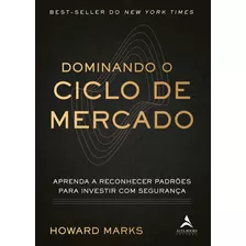 Livro Dominando O Ciclo De Mercado - Howard Marks Frete