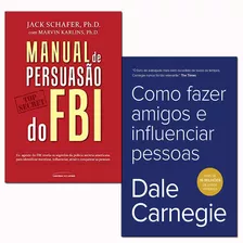 Livro Manual De Persuasão Fbi+ Como Fazer Amigos