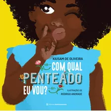 Com Qual Penteado Eu Vou?, De De Oliveira, Kiusam. Série Mundo Colorido Editora Melhoramentos Ltda., Capa Mole Em Português, 2021