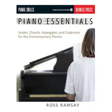 Piano Essentials: Scales, Chords, Arpeggios And Cadences For