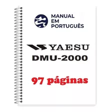 Guia Prático (manual) Como Usar Yaesu Dmu-2000 (português)