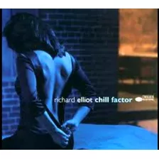 Cd Richard Elliot Chill Factor - Importado Usa 
