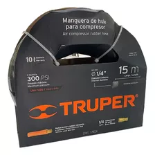 Manguera P/pist.a.presion 1/4 Truper Manap-15-1/4 Roll 15mt