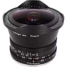 Lente Canon Ttartisan 7.5mm F/2 Gran Angular Ojo Pez Nd1000